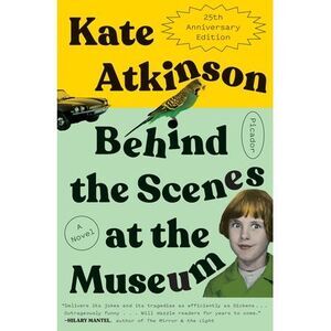 Behind the Scenes at the Museum: A Novel (Twenty-Fifth Anniversary Edition) -- K